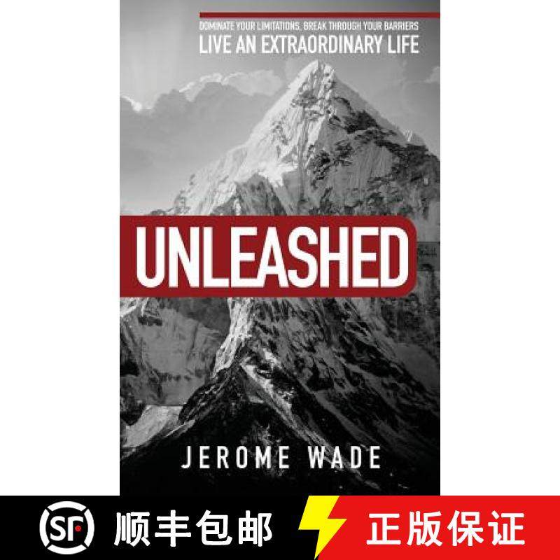 预订 Unleashed: Dominate Your Limitations, Break Through Your Barriers, Live an Extraordinary Life! [9780998428703]