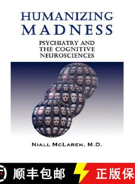 【3-4周达】Humanizing Madness: Psychiatry and the Cognitive Neurosciences [9781932690392]