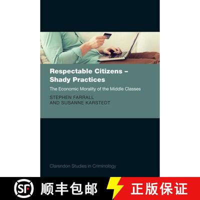 【3-4周达】精装 Respectable Citizens - Shady Practices: The Economic Morality of the Middle Classes [9780199595037]