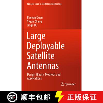 【3-4周达】Large Deployable Satellite Antennas : Design Theory, Methods and Applications [9789811560354]