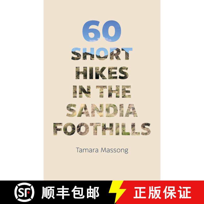 【3-4周达】60 Short Hikes in the Sandia Foothills [9780826358851]