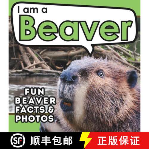【3-4周达】I am a Beaver: A Children's Book with Fun and Educational Animal Facts with Real Photos! [9781957337494]