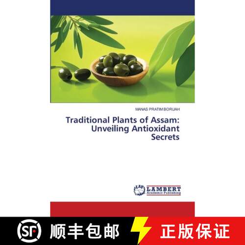 【3-4周达】Traditional Plants of Assam: Unveiling Antioxidant Secrets (Aufl.) [9786208012342]