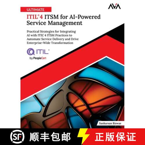 【3-4周达】Ultimate ITIL(R) 4 ITSM for AI-Powered Service Management [9789349888364]