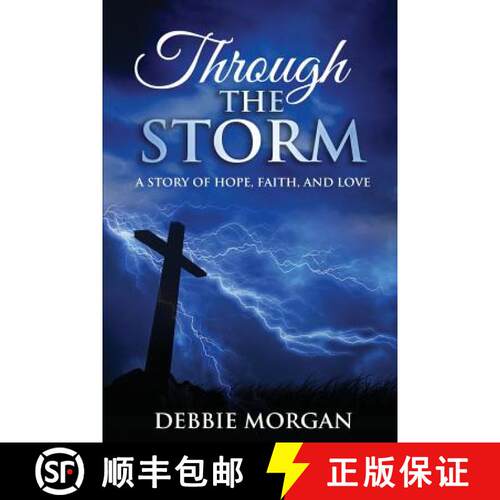 【3-4周达】Through The Storm: A Story of Hope, Faith, and Love [9780999336243]