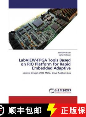 预订 LabVIEW-FPGA Tools Based on RIO Platform for Rapid Embedded Adaptive [9783330090088]