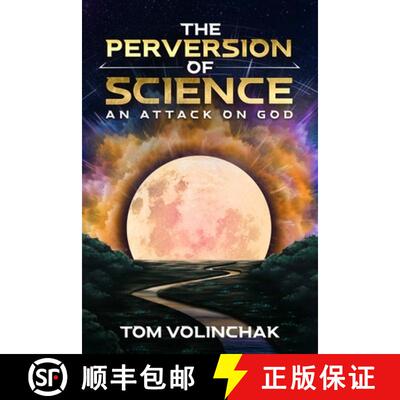 【3-4周达】The Perversion of Science: An Attack on God [9781641534871]