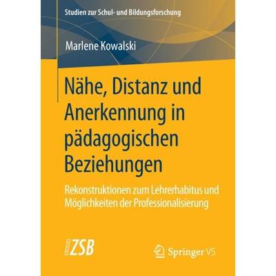 【4周达】Nähe, Distanz und Anerkennung in pädagogischen Beziehungen : Rekonstruktionen zum Lehrerha... [9783658297411]