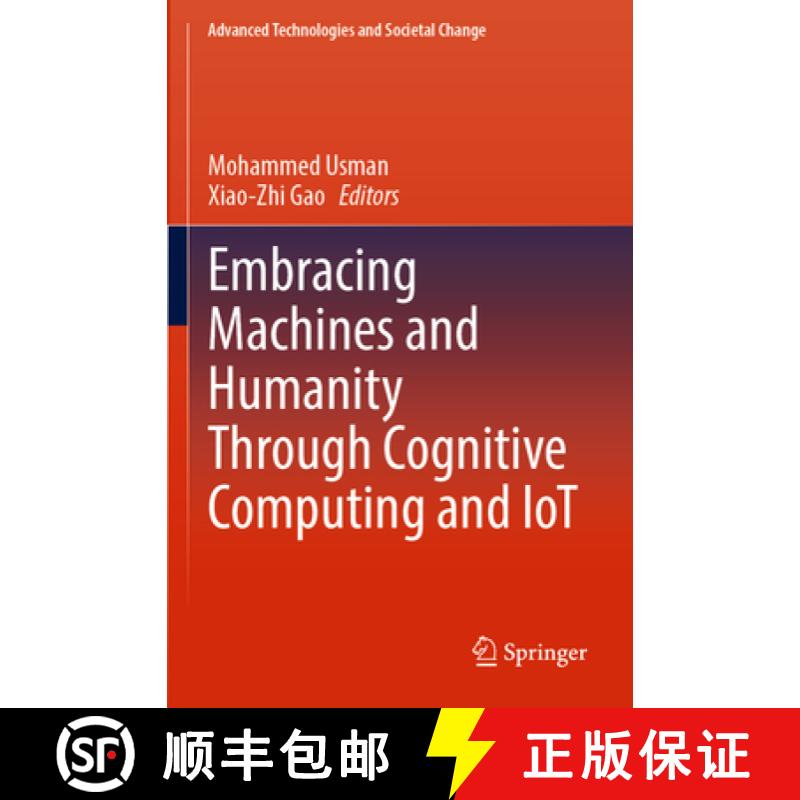 【3-4周达】Embracing Machines and Humanity Through Cognitive Computing and Iot [9789811945243]