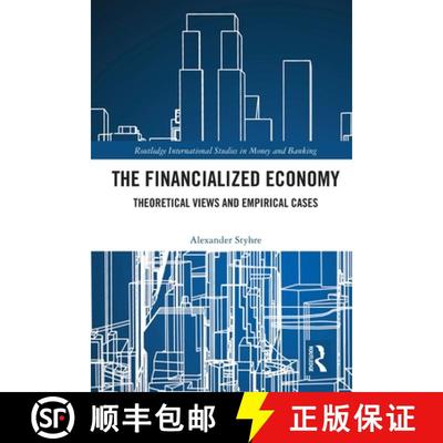 【3-4周达】The Financialized Economy: Theoretical Views and Empirical Cases [9780367754563]