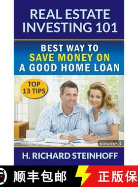 【3-4周达】Real Estate Investing 101: Best Way to Save Money on a Good Home Loan (Top 13 Tips) - Volu... [9781682120897]