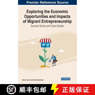 【3-4周达】Exploring the Economic Opportunities and Impacts of Migrant Entrepreneurship: Success Stor... [9781668449875]