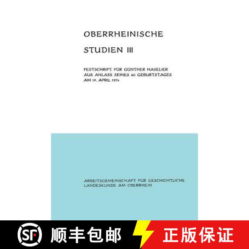 【3-4周达】Oberrheinische Studien Band III: Festschrift Fur Gunther Haselier Aus Anlass Seines 60. Ge... [9783765009136]