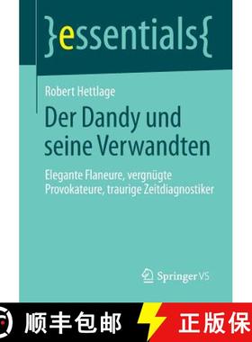 【3-4周达】Der Dandy und seine Verwandten : Elegante Flaneure, vergnügte Provokateure, traurige Zeit... [9783658061425]