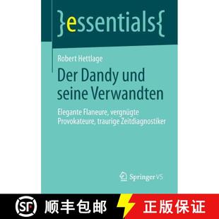 Dandy Verwandten Der traurige 9783658061425 Provokateure und 4周达 Flaneure Elegante seine Zeit... vergnügte