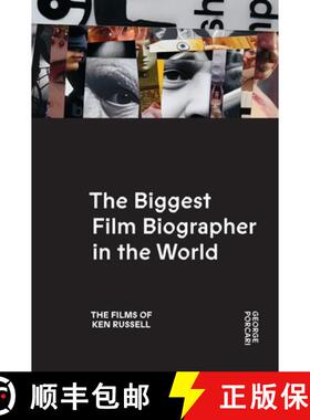 【3-4周达】The Biggest Film Biographer in the World: The Films of Ken Russell: The Films of Ken Russell [9798218777586]