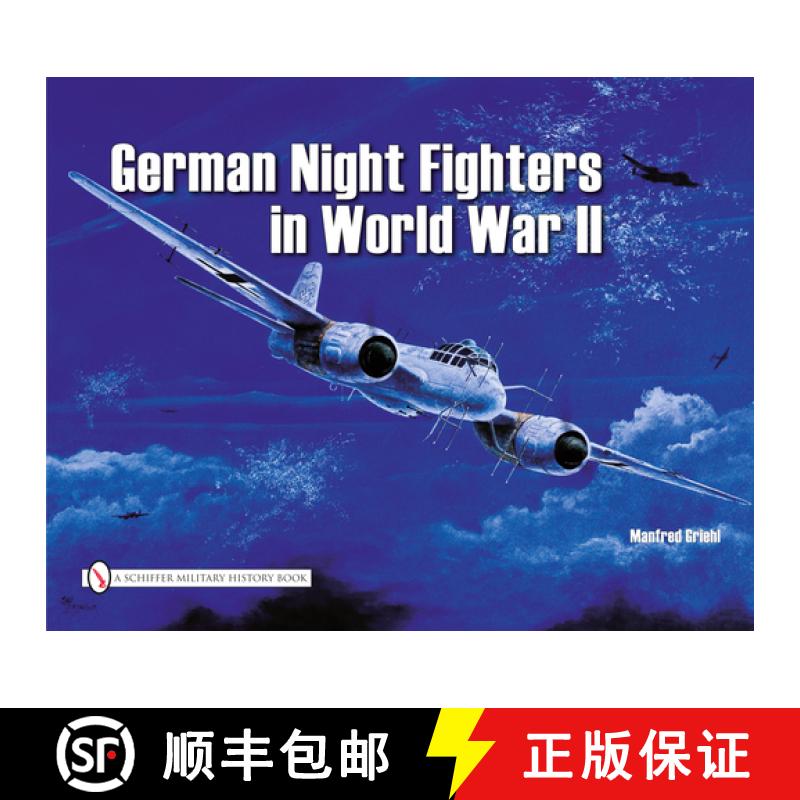 【3-4周达】German Night Fighters in World War II: AR234, DO217, TA154, HE219, JU88, JU388, BF110, ME62 [9780887402005]