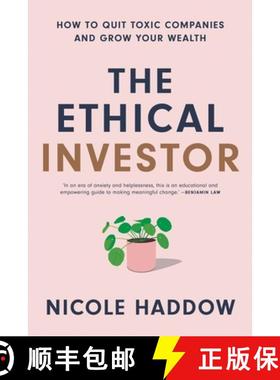预订 The Ethical Investor: How to Quit Toxic Companies and Grow Your Wealth [9781760642693]