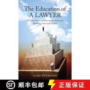 【3-4周达】The Education of a Lawyer : Essential Skills and Practical Advice for Building a Successfu... [9781627227537]