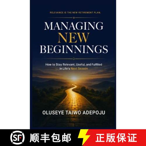 【3-4周达】Managing New Beginnings: How to Stay Relevant, Useful, and Fulfilled in Life's Next Season [9789786271262]