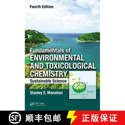 【3-4周达】精装 Fundamentals of Environmental and Toxicological Chemistry : Sustainable Science, Four... [9781466553163]