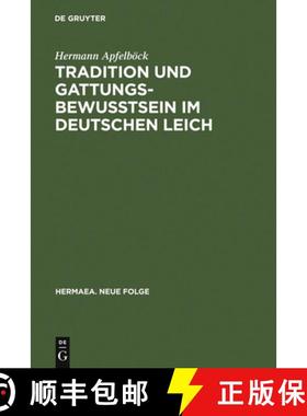 预订 Tradition Und Gattungsbewu tsein Im Deutschen Leich : Ein Beitrag Zur Geschichte Mittelalterlich... [9783484150621]