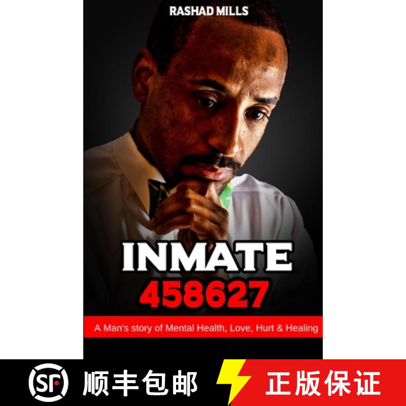 【2-3周达】Inmate 458627 A Man's story of Mental Health, Love, Hurt & Healing [9780359624089]