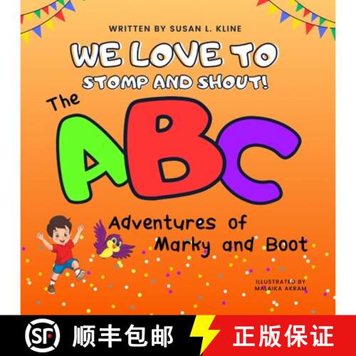 【3-4周达】We Love to Stomp and Shout!: The ABC Adventures of Marky and Boot [9798988395829]