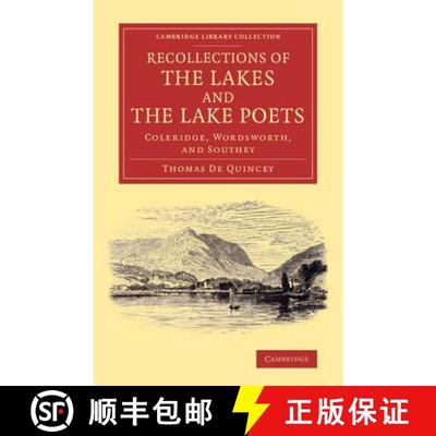 【3-4周达】Recollections of the Lakes and the Lake Poets: Coleridge, Wordsworth, and Southey - Recoll... [9781108066778]