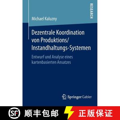 【3-4周达】Dezentrale Koordination von Produktions/Instandhaltungs-Systemen : Entwurf und Analyse ein... [9783658071721]