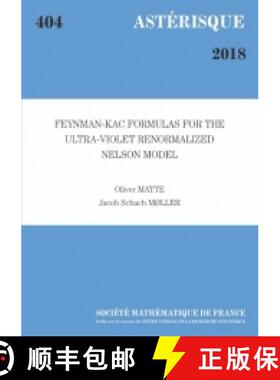 预订 Formules de Feynmann-Kac pour le modèle de Nelson ultra-violet renormalisée 法国数学学会 [9782856298930]