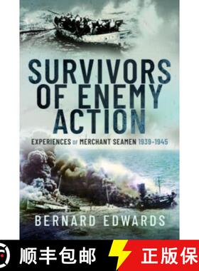 【3-4周达】Survivors of Enemy Action: Experiences of Merchant Seamen, 1939-1945 [9781399042208]