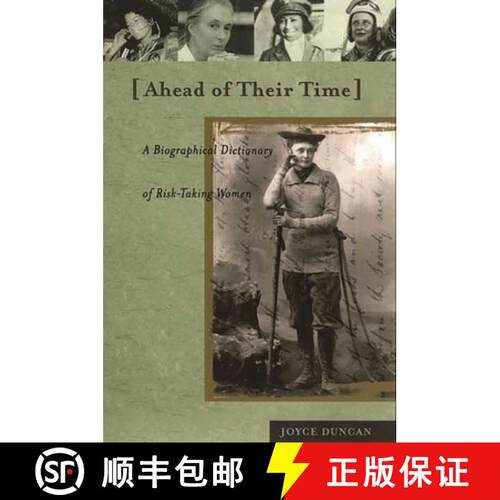 【3-4周达】精装 Ahead of Their Time: A Biographical Dictionary of Risk-Taking Women [9780313316609]