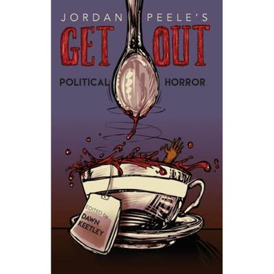 【4周达】Jordan Peele's Get Out: Political Horror [9780814214275]