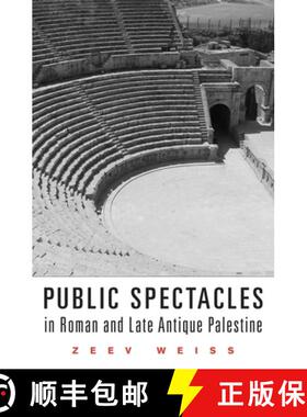 【3-4周达】Public Spectacles in Roman and Late Antique Palestine [9780674048317]