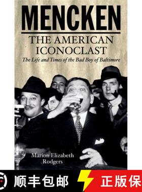 【3-4周达】Mencken: The American Iconoclast: The Life and Times of the Bad Boys of Baltimore [9780195331295]
