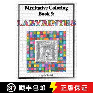 【3-4周达】Labyrinths: Meditative Coloring Book 5: Adult Coloring for relaxation, stress reduction, m... [9780984412556]