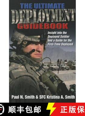 【3-4周达】The Ultimate Deployment Guidebook: Insight Into the Deployed Soldier and a Guide for the F... [9781611211429]