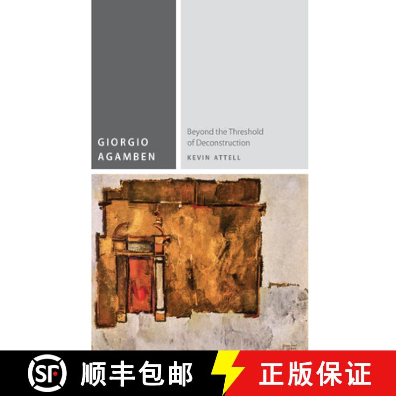 【3-4周达】Giorgio Agamben: Beyond the Threshold of Deconstruction [9780823262045]
