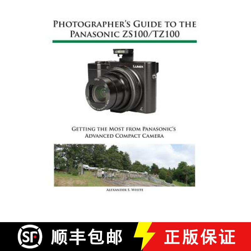 【2-3周达】Photographer's Guide to the Panasonic ZS100/TZ100 [9781937986520]