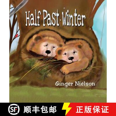 【3-4周达】Half Past Winter: Two Curious Cubs Set Out to Find Their First Snow [9780991309306]