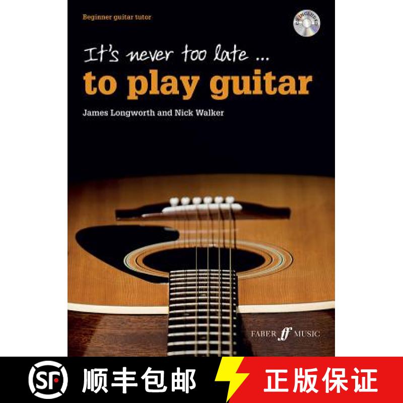 【2-3周达】It's Never Too Late . . . to Play Guitar: Beginner Guitar Tutor, Book & CD [9780571539222]