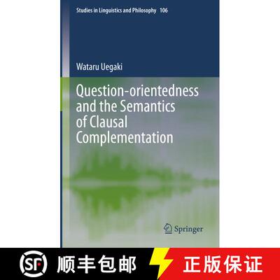 【3-4周达】Question-orientedness and the Semantics of Clausal Complementation [9783031159398]