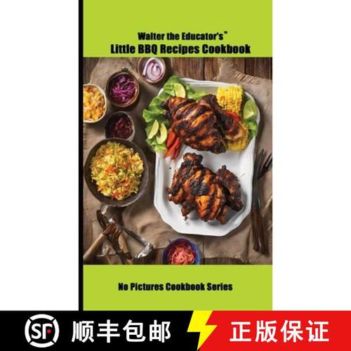 【3-4周达】Walter the Educator's Little BBQ Recipes Cookbook [9798869128645]