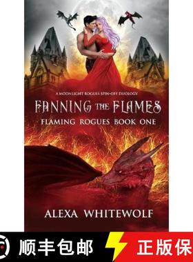 预订 Fanning the Flames: A Dragon Shifter Novel [9781989384091]