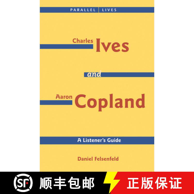 预订 Charles Ives and Aaron Copland - A Listener's Guide: Parallel Lives Series, No. 1 Their Lives an... [9781574670981]