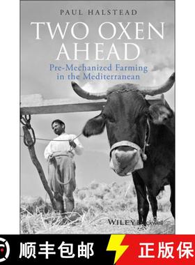 【3-4周达】Two Oxen Ahead - Pre-Mechanized Farming In The Mediterranean [Wiley古典研究] [9781405192835]