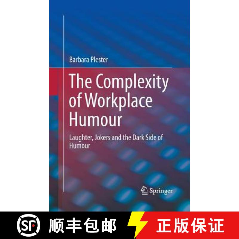 【3-4周达】The Complexity of Workplace Humour : Laughter, Jokers and the Dark Side of Humour [9783319356303]