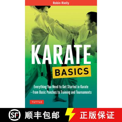 【3-4周达】Karate Basics: Everything You Need to Get Started in Karate - From Basic Punches to Traini... [9780804845892]