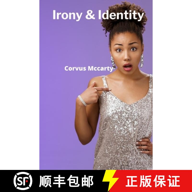 【3-4周达】Irony & Identity: Persona and Voice in Contemporary American Poetry [9798348489793]